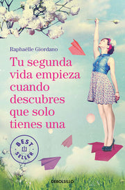 Portada del libro TU SEGUNDA VIDA EMPIEZA CUANDO DESCUBRES QUE SOLO TIENES UNA - Compralo en ByAnaCeci.com