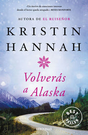 Portada del libro VOLVERÁS A ALASKA - Compralo en ByAnaCeci.com