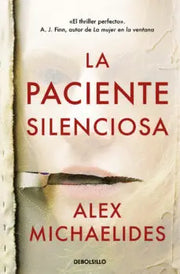 La paciente silenciosa | debolsillo | Alex Michaelides