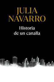 Portada del libro HISTORIA DE UN CANALLA - Compralo en ByAnaCeci.com