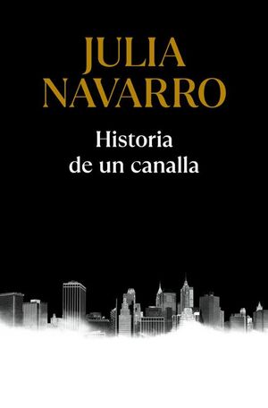 Portada del libro HISTORIA DE UN CANALLA - Compralo en ByAnaCeci.com
