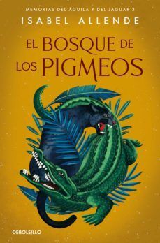 Portada del libro BOSQUE DE LOS PIGMEOS (MEMORIAS DEL AGUILA Y EL JAGUAR 3) - Compralo en ByAnaCeci.com