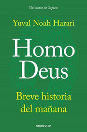 Portada del libro HOMO DEUS: BREVE HISTORIA DEL MAÑANA - Compralo en ByAnaCeci.com