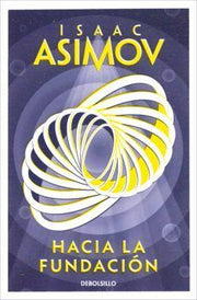 Portada del libro CICLO DE LA FUNDACION 2: HACIA LA FUNDACION - Compralo en ByAnaCeci.com