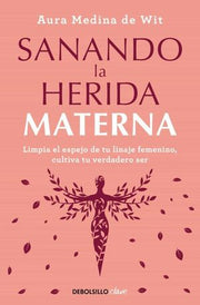 Portada del libro SANANDO LA HERIDA MATERNA - Compralo en ByAnaCeci.com