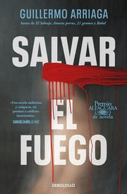Portada del libro SALVAR EL FUEGO (PREMIO ALFAGUARA DE NOVELA 2020) - Compralo en ByAnaCeci.com