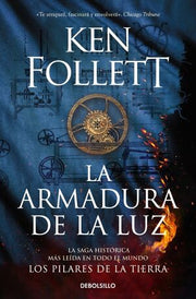 Portada del libro PILARES DE LA TIERRA 4: LA ARMADURA DE LA LUZ - Compralo en ByAnaCeci.com