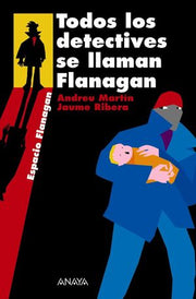 Portada del libro *TODOS LOS DETECTIVES SE LLAMAN FLANAGAN - Compralo en ByAnaCeci.com