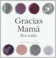 Portada del libro GRACIAS MAMA POR TODO - Compralo en ByAnaCeci.com