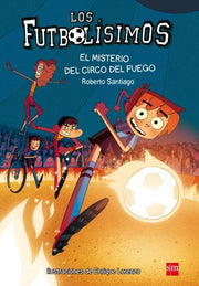 Portada del libro LOS FUTBOLÍSIMOS 8: EL MISTERIO DEL CIRCO DEL FUEGO - Compralo en ByAnaCeci.com