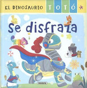 Portada del libro EL DINOSAURIO TOTO SE DISFRAZA S2133001 - Compralo en ByAnaCeci.com