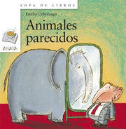 Portada del libro SOPA DE LIBROS BLANCO: ANIMALES PARECIDOS - Compralo en ByAnaCeci.com