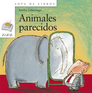 Portada del libro SOPA DE LIBROS BLANCO: ANIMALES PARECIDOS - Compralo en ByAnaCeci.com