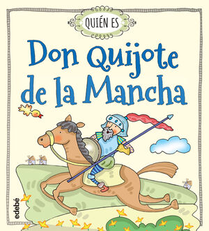 Portada del libro QUIÉN ES DON QUIJOTE DE LA MANCHA - Compralo en ByAnaCeci.com