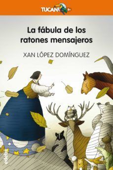 Portada del libro TUCAN NARANJA: FABULA DE LOS RATONES MENSAJEROS - Compralo en ByAnaCeci.com