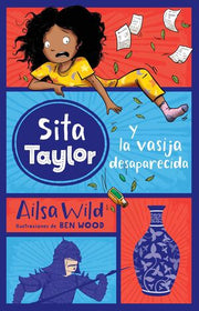 Portada del libro SITA TAYLOR 3: Y LA VASIJA DESAPARECIDA - Compralo en ByAnaCeci.com