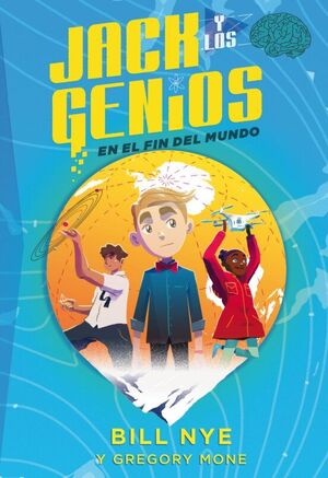 Portada del libro JACK Y LOS GENIOS 1: EN EL FIN DEL MUNDO - Compralo en ByAnaCeci.com