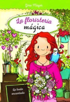 Portada del libro *FLORISTERIA MAGICA 5: LA BODA ENCANTADA - Compralo en ByAnaCeci.com