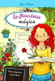 Portada del libro *FLORISTERÍA MÁGICA 6: UNA SORPRESA AZUL CLARO - Compralo en ByAnaCeci.com