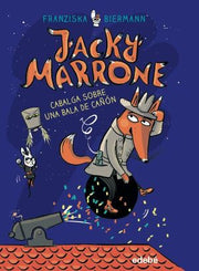 Portada del libro JACKY MARRONE CABALGA SOBRE UNA BALA DE CAÑON - Compralo en ByAnaCeci.com