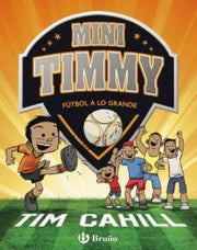 Portada del libro MINI TIMMY 2: FUTBOL A LO GRANDE - Compralo en ByAnaCeci.com