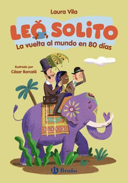 Portada del libro LEO SOLITO LA VUELTA AL MUNDO EN 80 DÍAS - Compralo en ByAnaCeci.com