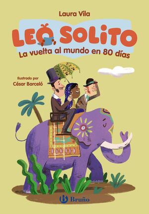 Portada del libro LEO SOLITO LA VUELTA AL MUNDO EN 80 DÍAS - Compralo en ByAnaCeci.com