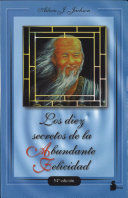 Portada del libro LOS 10 SECRETOS DE LA ABUNDANTE FELICIDAD - Compralo en ByAnaCeci.com