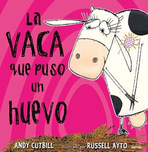 Portada del libro LA VACA QUE PUSO UN HUEVO - Compralo en ByAnaCeci.com