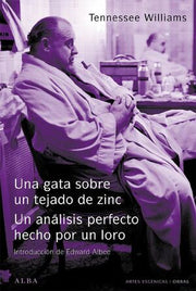 Portada del libro UNA GATA SOBRE UN TEJADO DE ZINC / EL ANÁLISIS PERFECTO HECHO POR UN LORO - Compralo en ByAnaCeci.com