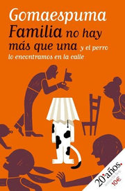 Portada del libro FAMILIA NO HAY MAS QUE UNA Y EL PERRO LO ENCONTRAMOS EN LA CALLE - Compralo en ByAnaCeci.com