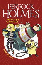 Portada del libro PERROCK HOLMES 4: TORTAZOS Y CAÑONAZOS - Compralo en ByAnaCeci.com