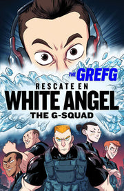 Portada del libro RESCATE EN WHITE ANGEL (THE G-SQUAD) - Compralo en ByAnaCeci.com