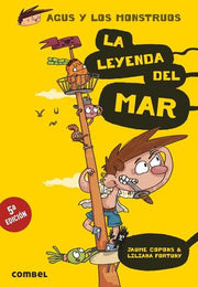 Portada del libro AGUS Y LOS MONSTRUOS 5: LA LEYENDA DEL MAR - Compralo en ByAnaCeci.com
