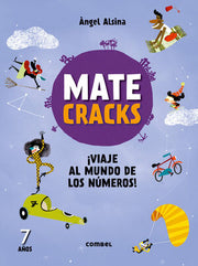 Portada del libro *MATECRACKS 7 AÑOS. VIAJE AL MUNDO DE LOS NUMEROS - Compralo en ByAnaCeci.com