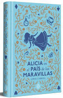 Portada del libro ALICIA EN EL PAÍS DE LAS MARAVILLAS (EDICIÓN LIMITADA CON CANTOS PINTADOS) - Compralo en ByAnaCeci.com