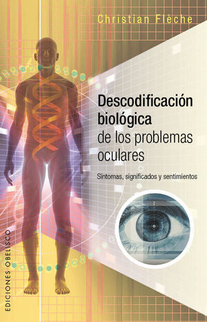 Portada del libro *DESCODIFICACIÓN BIOLÓGICA DE LOS PROBLEMAS OCULARES - Compralo en ByAnaCeci.com