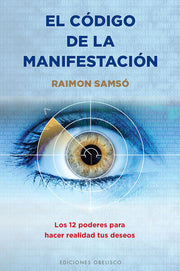 Portada del libro EL CÓDIGO DE LA MANIFESTACIÓN - Compralo en ByAnaCeci.com