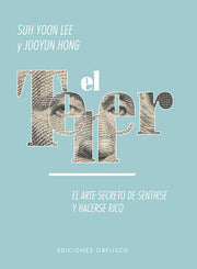 Portada del libro *EL TENER. EL ARTE SECRETO DE SENTIRSE Y HACERSE RICO ... - Compralo en ByAnaCeci.com
