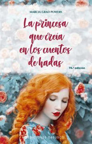 Portada del libro LA PRINCESA QUE CREIA EN LOS CUENTOS DE HADAS - Compralo en ByAnaCeci.com