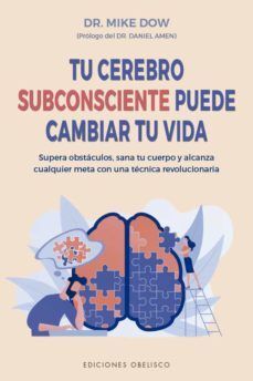 Portada del libro TU CEREBRO SUBCONSCIENTE PUEDE CAMBIAR TU VIDA - Compralo en ByAnaCeci.com
