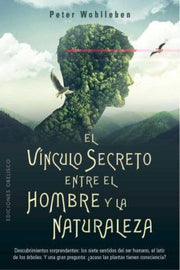 Portada del libro EL VINCULO SECRETO ENTRE EL HOMBRE Y LA NATURALEZA - Compralo en ByAnaCeci.com