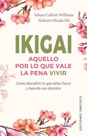 Portada del libro IKIGAI. AQUELLO POR LO QUE VALE LA PENA VIVIR - Compralo en ByAnaCeci.com
