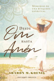 Portada del libro DESDE OM HASTA AMEN - Compralo en ByAnaCeci.com
