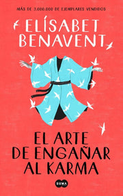 El rte de engañar al carma | Elisabet Benavent