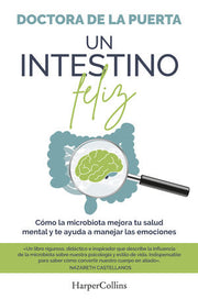 Portada del libro UN INTESTINO FELIZ. CÓMO LA MICROBIOTA MEJORA TU SALUD MENTAL Y TE AYUDA A MANEJ - Compralo en ByAnaCeci.com