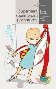 Portada del libro CALCETIN BLANCO. SUPERMARA, SUPERHEROÍNA POR SORPRESA - Compralo en ByAnaCeci.com
