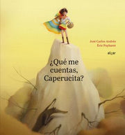 Portada del libro *¿QUÉ ME CUENTAS, CAPERUCITA? - Compralo en ByAnaCeci.com