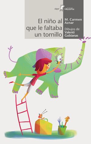 Portada del libro CALCETIN BLANCO: EL NIÑO AL QUE LE FALTABA UN TORNILLO - Compralo en ByAnaCeci.com