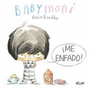 Portada del libro BABY MONI: ¡ME ENFADO! - Compralo en ByAnaCeci.com